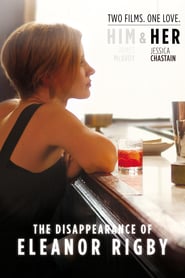 The-Disappearance-of-Eleanor-Rigby-Her-2013